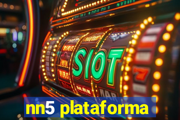 nn5 plataforma